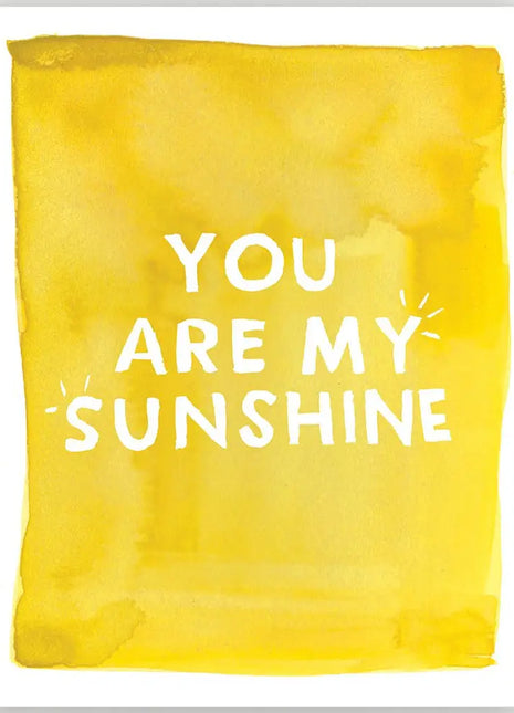You Are My Sunshine Art Print