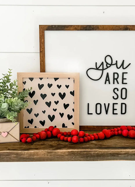 You Are So Loved Sign