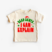 Benny & Ray Apparel Dear Santa I Can Explain Kids Christmas Shirt 